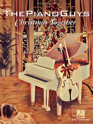 cover image of The Piano Guys--Christmas Together Songbook